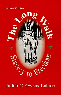 The Long Walk: Slavery to Freedom
