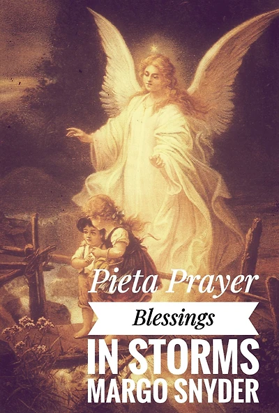 Pieta Prayer Blessings in Storms