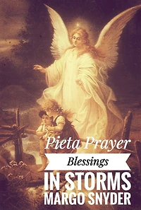 Pieta Prayer Blessings in Storms