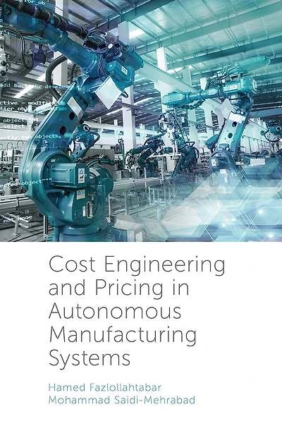Cost Engineering and Pricing in Autonomous Manufacturing Systems