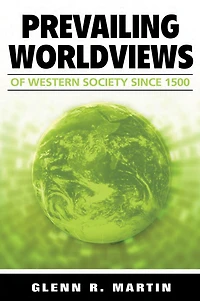 Prevailing Worldviews of Western Society Since 1500