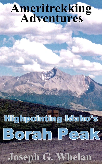 Ameritrekking Adventures: Highpointing Idaho's Borah Peak