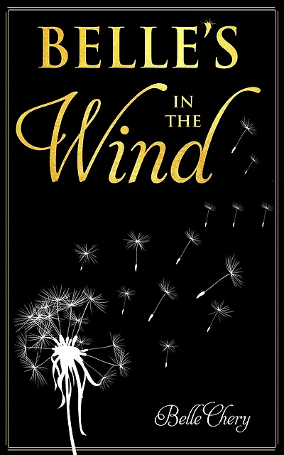 Belle's the Wind by Belle Chery