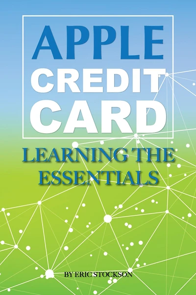 Apple Credit Card: Learning the Essentials