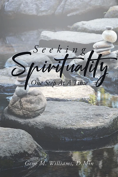Seeking Spirituality: One Step At A Time