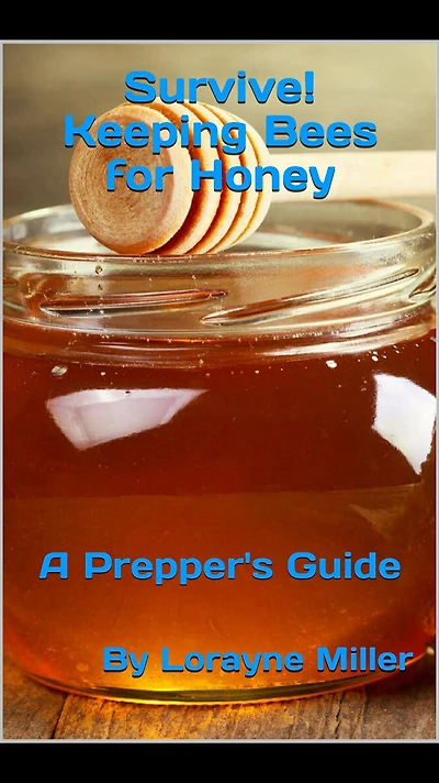 Survive! Keeping Bees for Honey