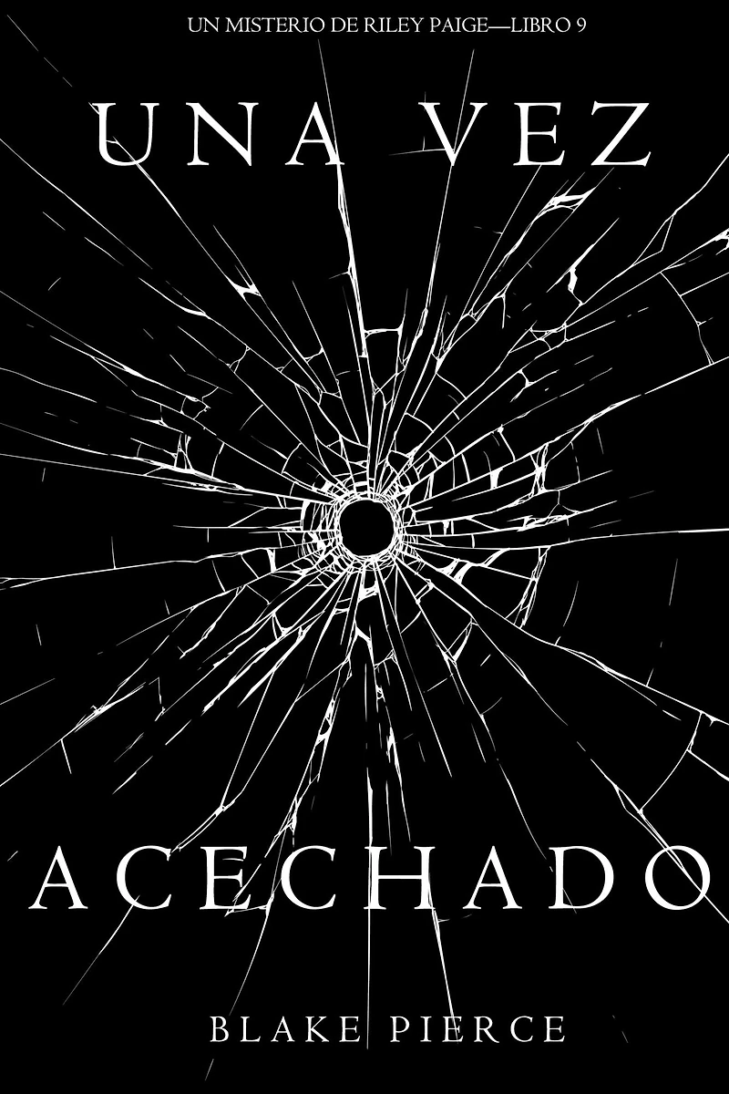 Una Vez Acechado (Un Misterio de Riley PaigeLibro 9)