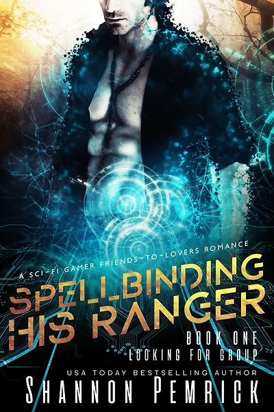 Spellbinding His Ranger: A Sci-Fi Gamer Friends-to-Lovers Romance