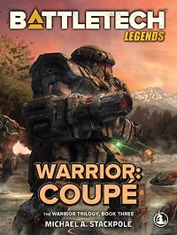 BattleTech Legends: Warrior: Coupé: The Warrior Trilogy, Book Three