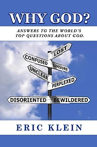 Why God?: Answers to the world's top questions about God