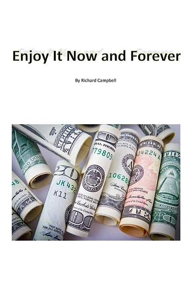 Enjoy It Now and Forever