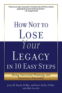 How Not to Lose Your Legacy in 10 Easy Steps