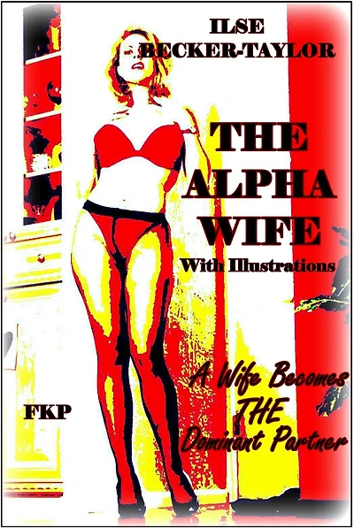 The Alpha Wife (With Illustrated Chapter-Headings)
