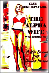 The Alpha Wife (With Illustrated Chapter-Headings)