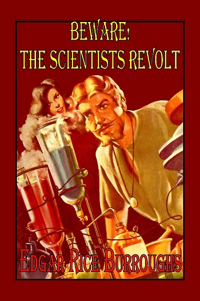 Beware! The Scientist's Revolt