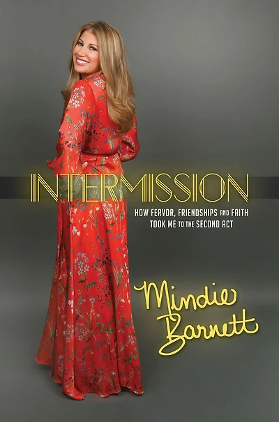 Intermission: How Fervor, Friendships and Faith Took Me to The Second Act