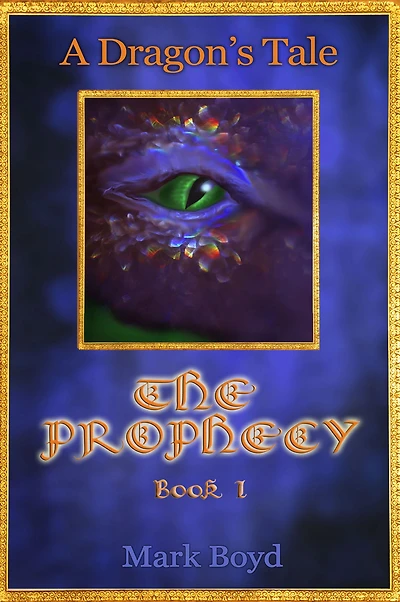 The Prophecy - A Dragon's Tale - Book 1