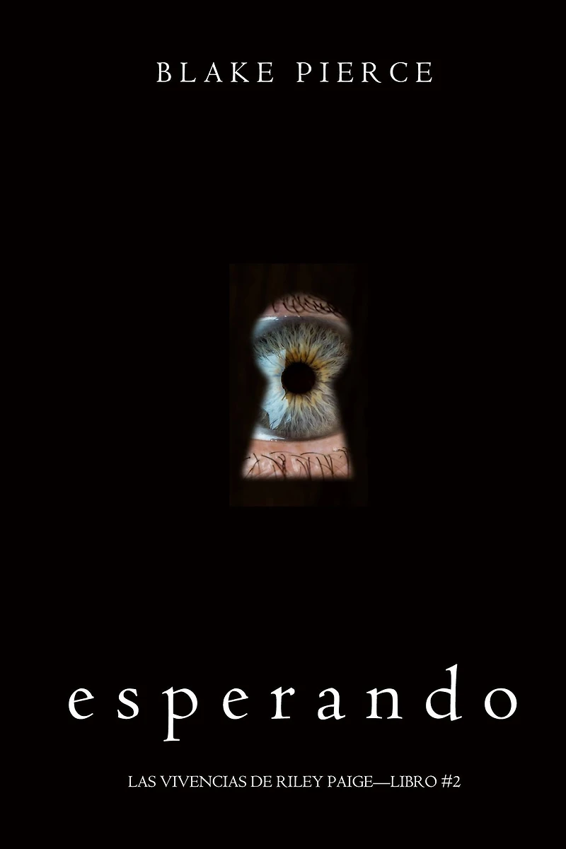 Esperando (Las Vivencias de Riley Paige-Libro #2)
