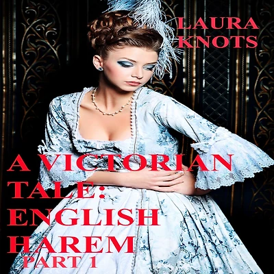 A Victorian Tale: English Harem