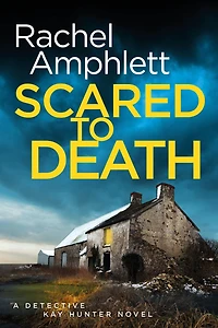 Scared to Death (Detective Kay Hunter Series #1)