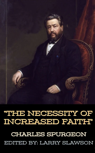 The Necessity of Increased Faith