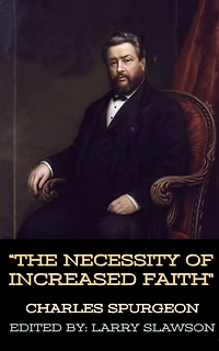 The Necessity of Increased Faith