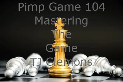 Pimp Game 104 Mastering The Game