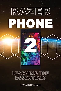 Razer Phone 2: Learning the Essentials
