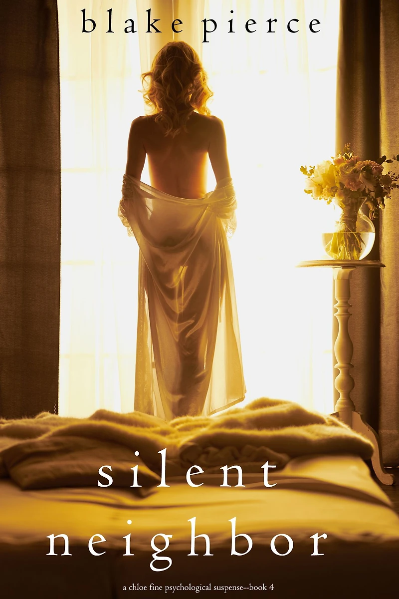 Silent Neighbor (A Chloe Fine Psychological Suspense Mystery-Book 4)