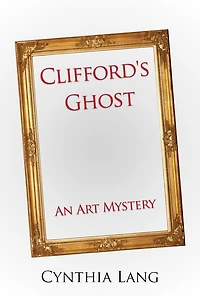 Clifford's Ghost: An Art Mystery