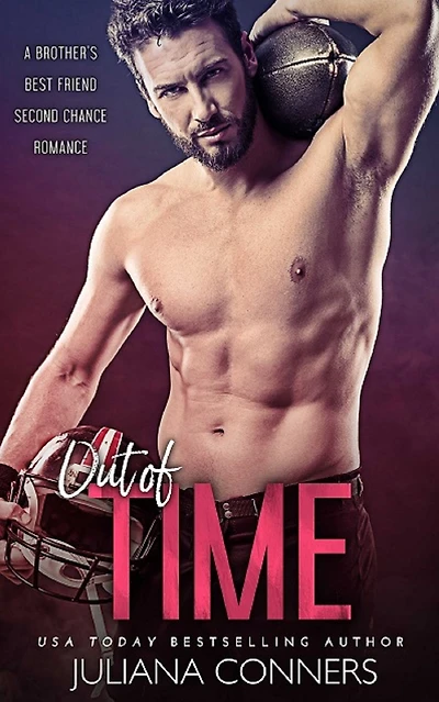 Out of Time: An Out of His League Brother's Best Friend Second Chance Football Sports Romance