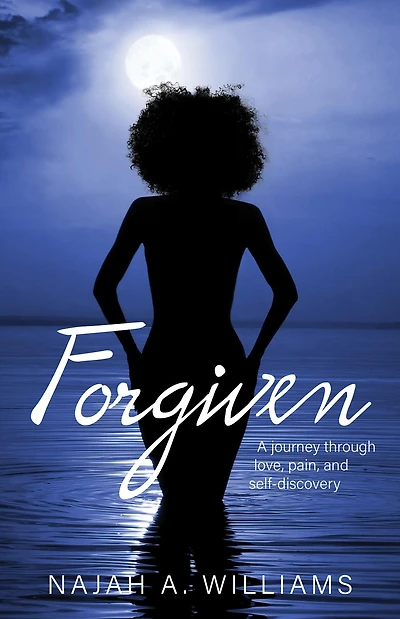 Forgiven: A Journey Through Love, Pain, and Self-Discovery