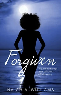 Forgiven: A Journey Through Love, Pain, and Self-Discovery