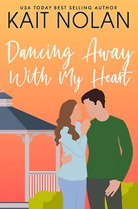 Dancing Away With My Heart: A Small Town Southern Romance