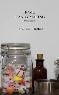 Home Candy Making (Annotated)