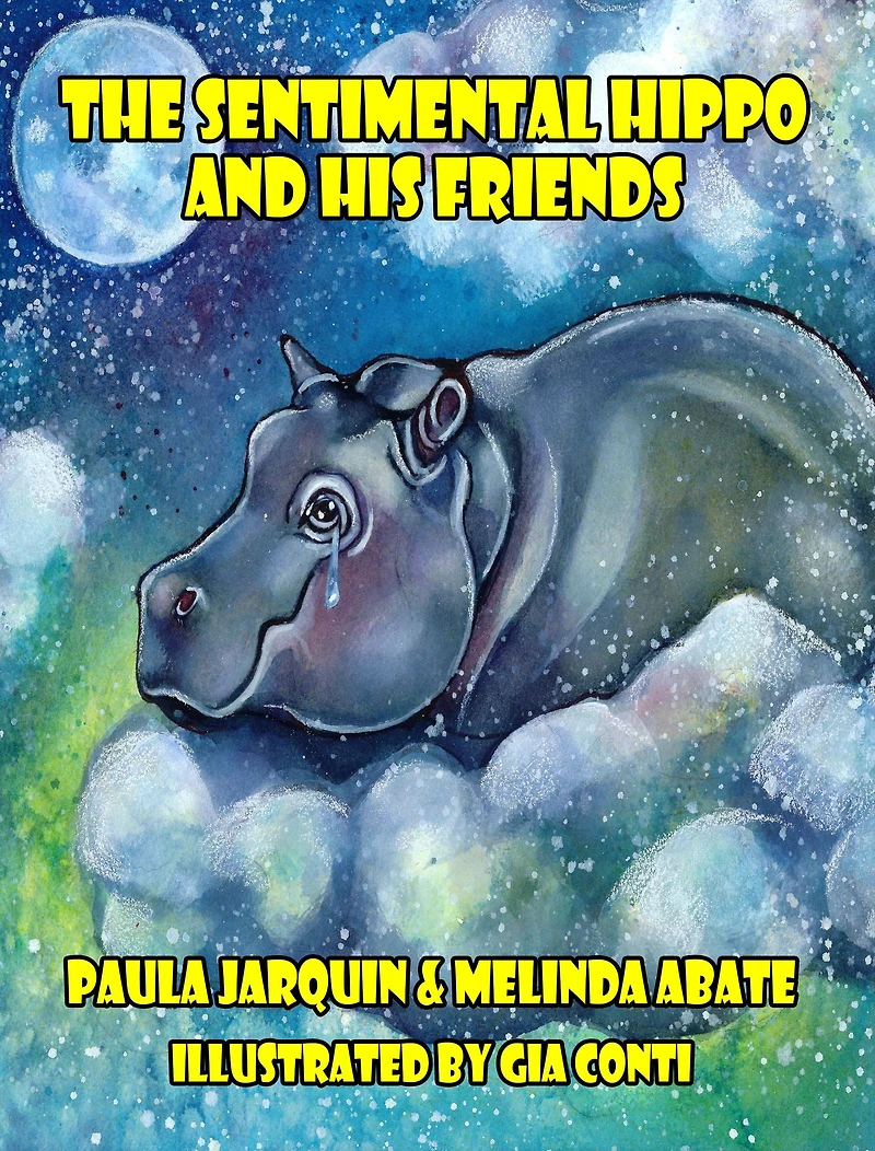The Sentimental Hippo and His Friends