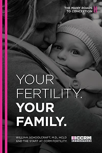 Your Fertility. Your Family.: The Many Roads to Conception