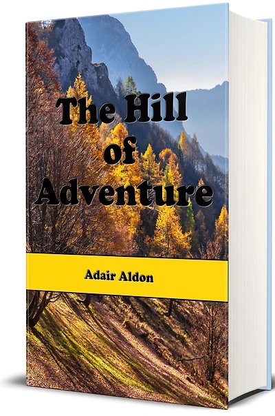 The Hill of Adventure (Illustrated)