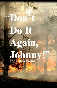 "Don't Do It Again, Johnny!"