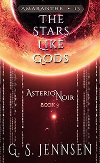 The Stars Like Gods: Asterion Noir Book 3