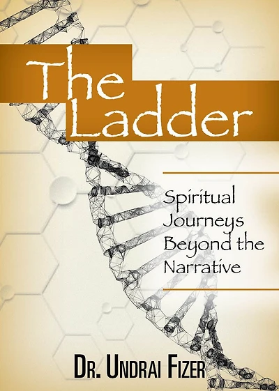 the Ladder: Spiritual Journeys Beyond Narrative