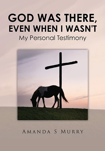 God Was There, Even When I Wasn't