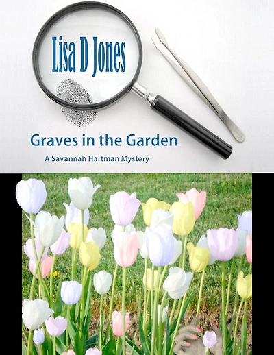 Graves the Garden: A Savannah Hartman Mystery