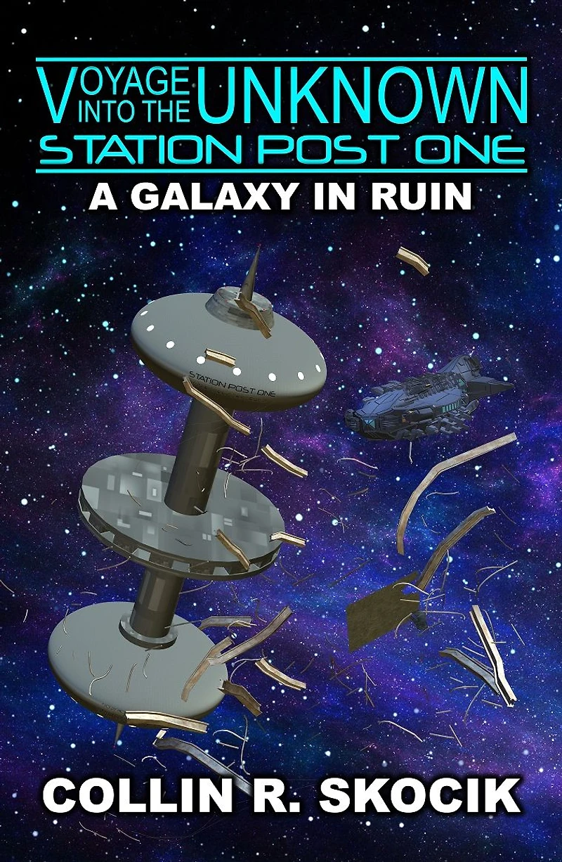 A GALAXY IN RUIN (Voyage Into the Unknown: Station Post One)