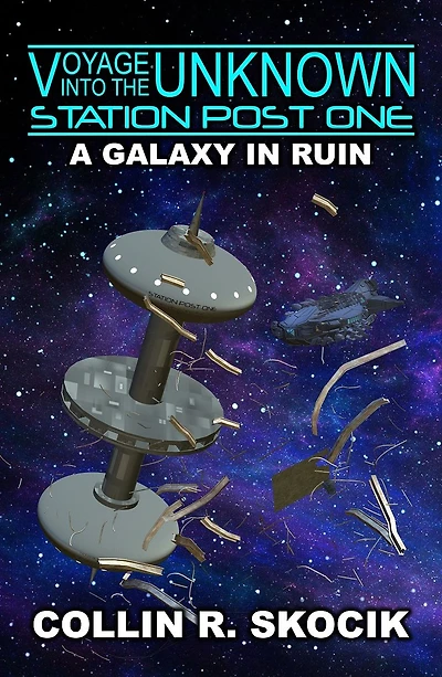 A GALAXY IN RUIN (Voyage Into the Unknown: Station Post One)