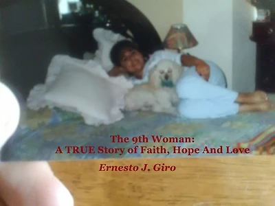 The 9th Woman: A TRUE Story of Faith, Hope and Love