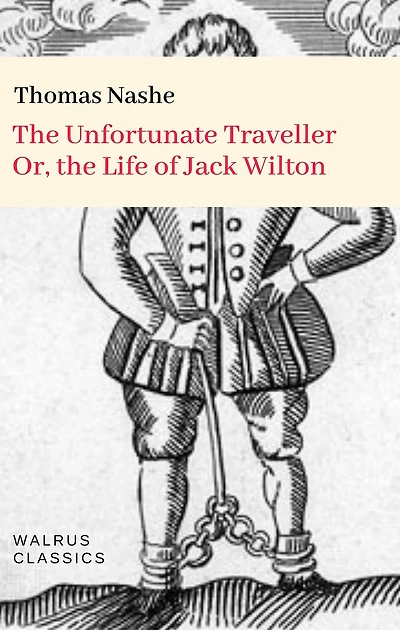 the Unfortunate Traveller: Or, Life of Jack Wilton
