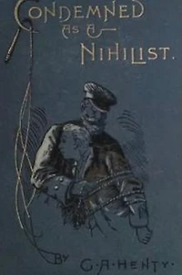 CONDEMNED AS A NIHILIST