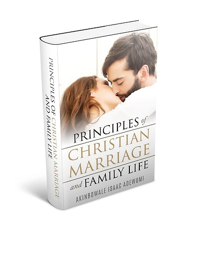 PRINCIPLES OF CHRISTIAN MARRIAGE AND FAMILY LIFE