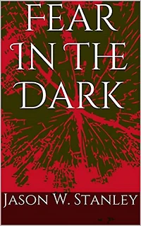 Fear In The Dark